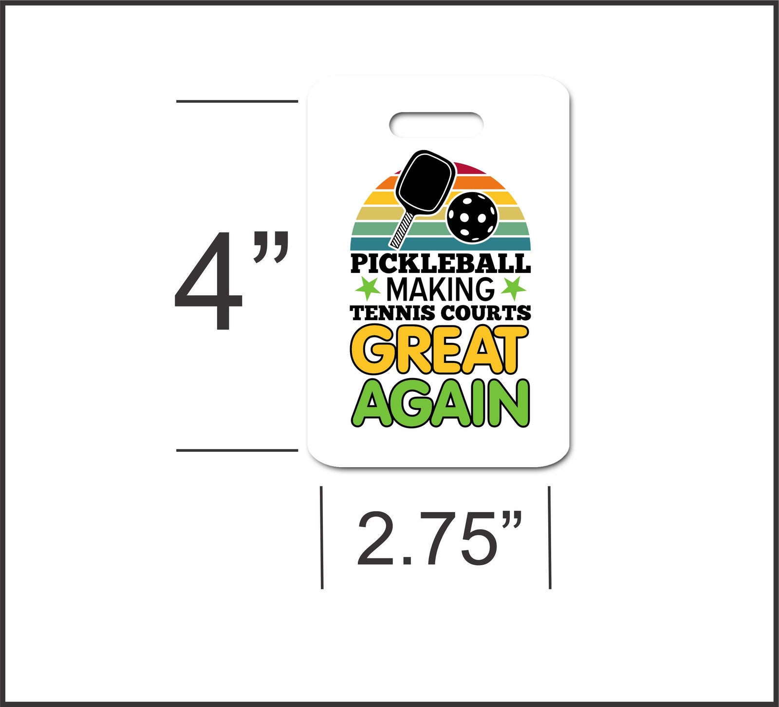 Pickleball Bag Tag for Men and Women - Making Tennis Courts Great Again